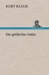 Die gefälschte Göttin