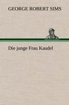 Die junge Frau Kaudel