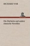 Die Rächerin und andere römische Novellen