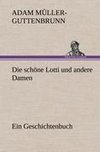 Die schöne Lotti und andere Damen