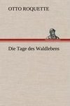 Die Tage des Waldlebens