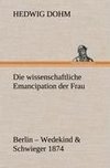 Die wissenschaftliche Emancipation der Frau