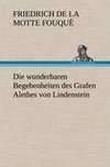 Die wunderbaren Begebenheiten des Grafen Alethes von Lindenstein