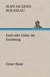 Emil oder Ueber die Erziehung - Erster Band