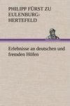 Erlebnisse an deutschen und fremden Höfen