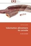 Valorisation alimentaire de caroube