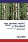 Agro forestry technologies adoption among  farmers. Case of Zimbabwe