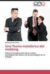 Una Teoría metafórica del mobbing