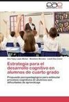 Estrategia para el desarrollo cognitivo en alumnos de cuarto grado