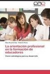 La orientación profesional en la formación de educadores