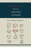 Handbook for the Amateur Lapidary