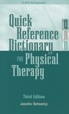 Bottomley, J:  Quick Reference Dictionary for Physical Thera