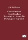 Geschichte der französischen Revolution bis auf die Stiftung der Republik