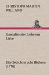 Gandalin oder Liebe um Liebe