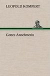 Gottes Annehmerin