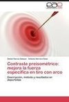 Contraste preisométrico: mejora la fuerza específica en tiro con arco