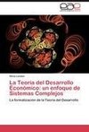 La Teoría del Desarrollo Económico: un enfoque de Sistemas Complejos