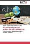 Alternativa para la estimulación del talento