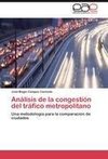 Análisis de la congestión del tráfico metropolitano