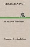 Im Haus der Freudlosen