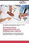 El Compromiso Organizacional y la Satisfacción Laboral