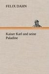 Kaiser Karl und seine Paladine