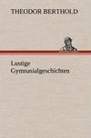 Lustige Gymnasialgeschichten