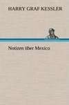 Notizen über Mexico