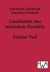 Geschichte des teutschen Handels