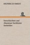 Seeschlachten und Abenteuer berühmter Seehelden