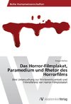 Das Horror-Filmplakat, Paramedium und Rhetor des Horrorfilms