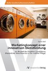 Marketingkonzept einer innovativen Dienstleistung