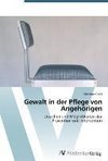 Gewalt in der Pflege von Angehörigen