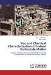 Size and Chemical Characterization of Indoor Particulate Matter