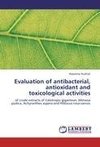 Evaluation of antibacterial, antioxidant and toxicological activities