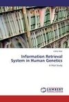 Information Retrieval System in Human Genetics