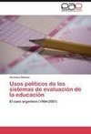 Usos políticos de los sistemas de evaluación de la educación