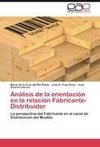 Análisis de la orientación en la relación Fabricante-Distribuidor