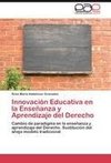 Innovación Educativa en la Enseñanza y Aprendizaje del Derecho