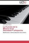 La Función de la   Música en la   Sociedad P´urhépecha