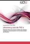 Jóvenes y uso de TIC´s