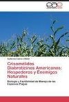 Crisomélidos Diabroticinos Americanos: Hospederos y Enemigos Naturales