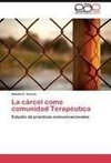 La cárcel como comunidad Terapéutica