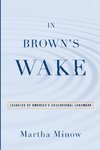 Minow, M: In Brown's Wake