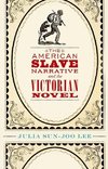 Lee, J: The American Slave Narrative and the Victorian Novel