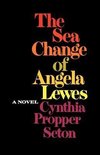 Seton, C: Sea Change of Angela Lewes