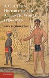 A Cultural History of the Atlantic World, 1250 1820