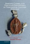 Bishops, Clerks, and Diocesan Governance in Thirteenth-Century England