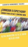 Corredor O Espectador? Correr Para Estar y Sentirse Bien