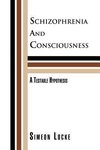 Schizophrenia and Consciousness